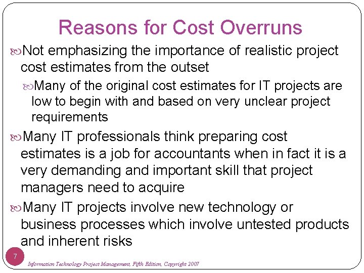 Reasons for Cost Overruns Not emphasizing the importance of realistic project cost estimates from