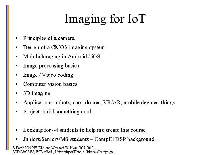 Imaging for Io. T • Principles of a camera • Design of a CMOS