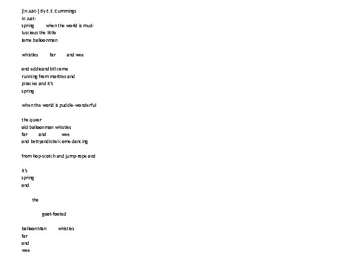 [in Just-] By E. E. Cummings in Justspring when the world is mudluscious the
