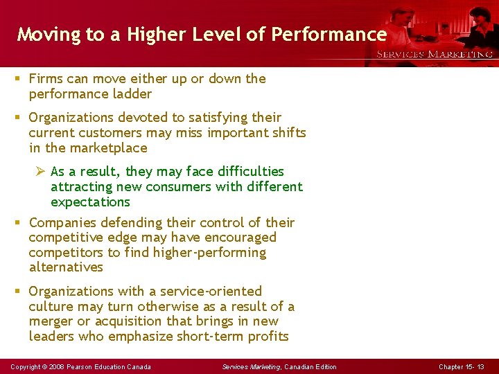 Moving to a Higher Level of Performance § Firms can move either up or