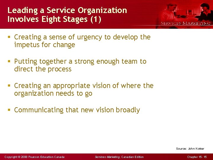 Leading a Service Organization Involves Eight Stages (1) § Creating a sense of urgency