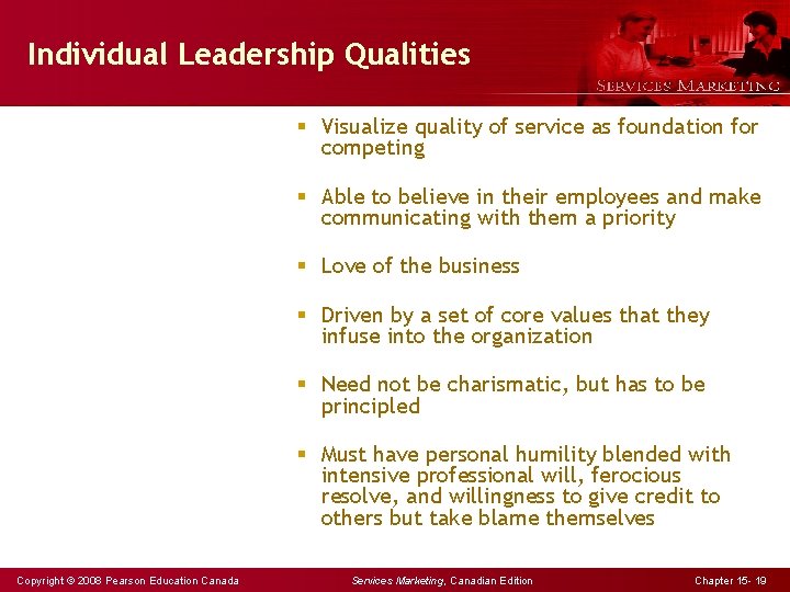 Individual Leadership Qualities § Visualize quality of service as foundation for competing § Able