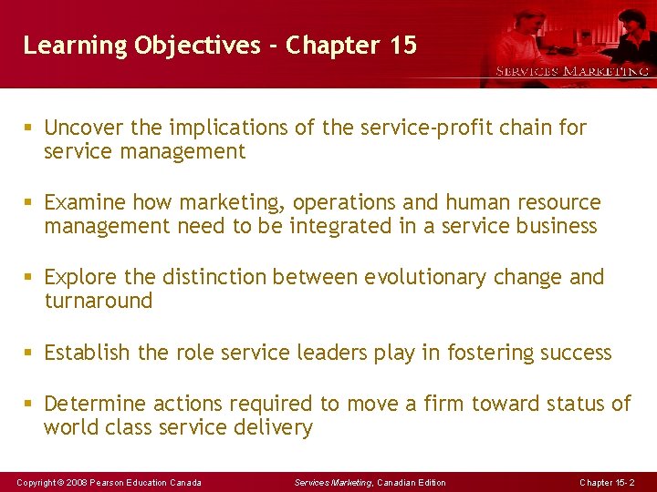 Learning Objectives - Chapter 15 § Uncover the implications of the service-profit chain for