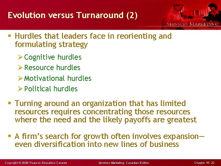 Evolution versus Turnaround (2) § Hurdles that leaders face in reorienting and formulating strategy