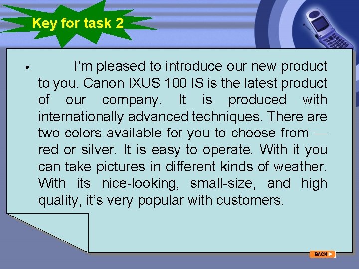 Key for task 2 • I’m pleased to introduce our new product to you.