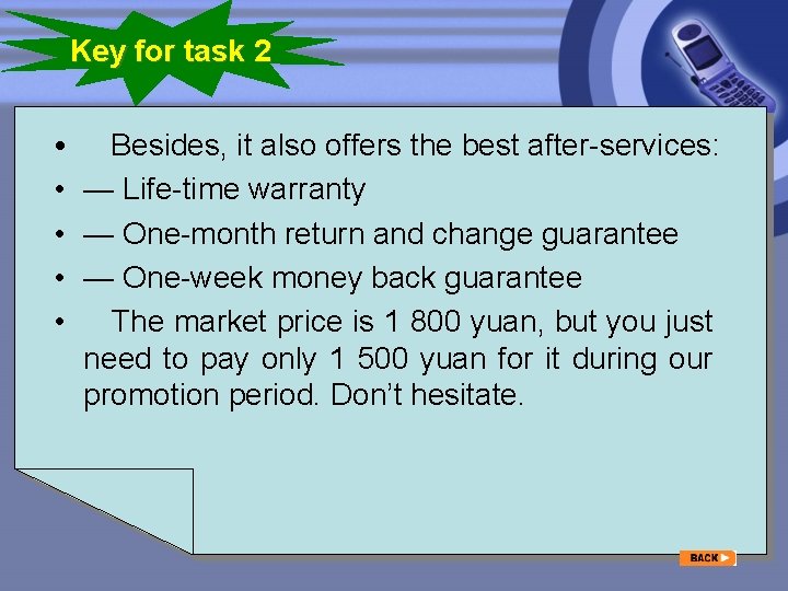 Key for task 2 • Besides, it also offers the best after-services: • —