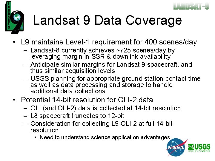 Landsat 9 Data Coverage • L 9 maintains Level-1 requirement for 400 scenes/day –