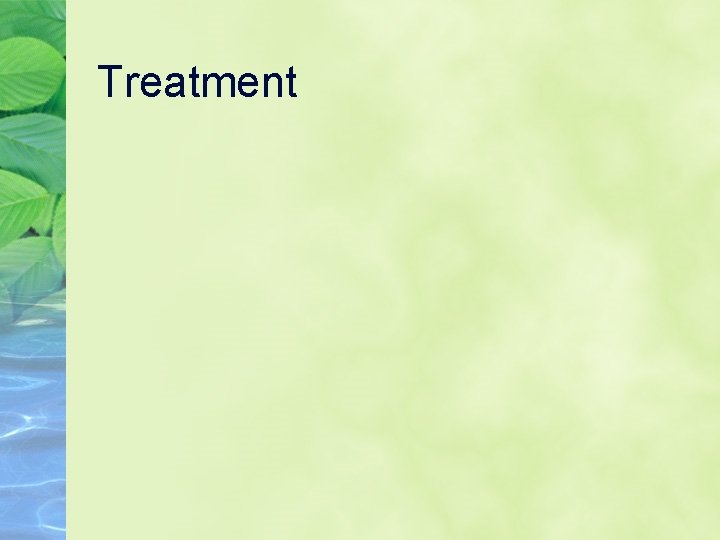 Treatment 