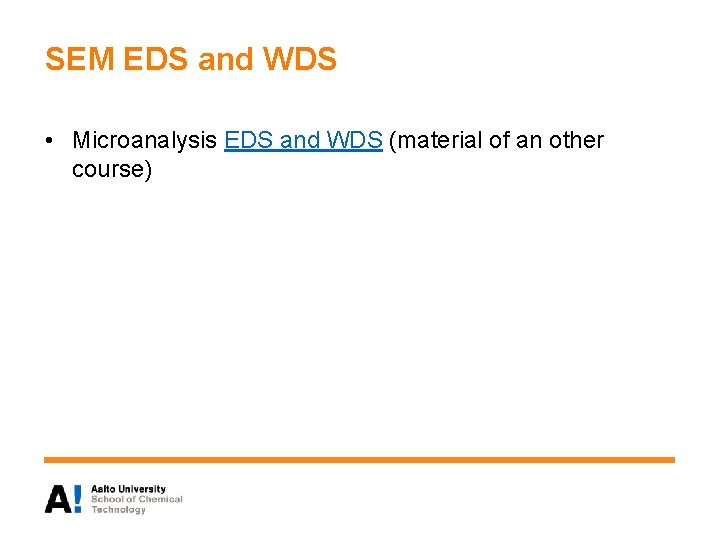 SEM EDS and WDS • Microanalysis EDS and WDS (material of an other course)