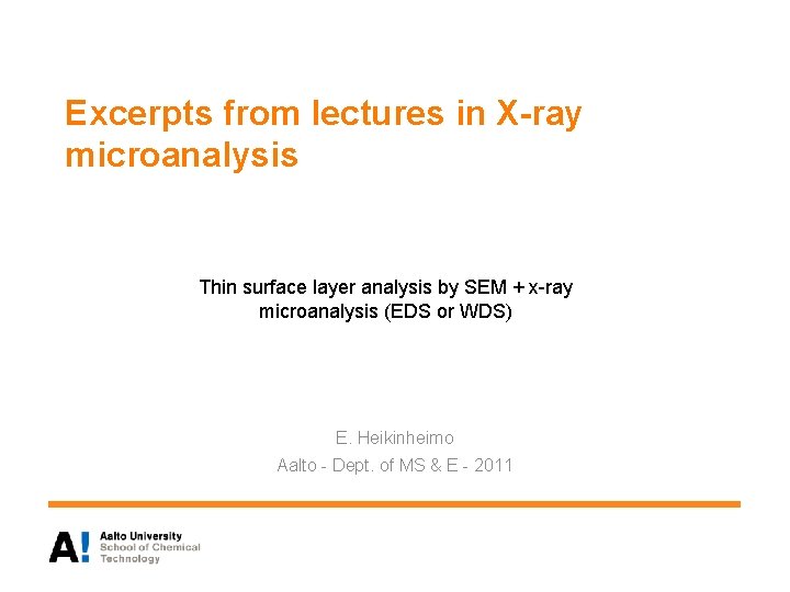 Excerpts from lectures in X-ray microanalysis Thin surface layer analysis by SEM + x-ray