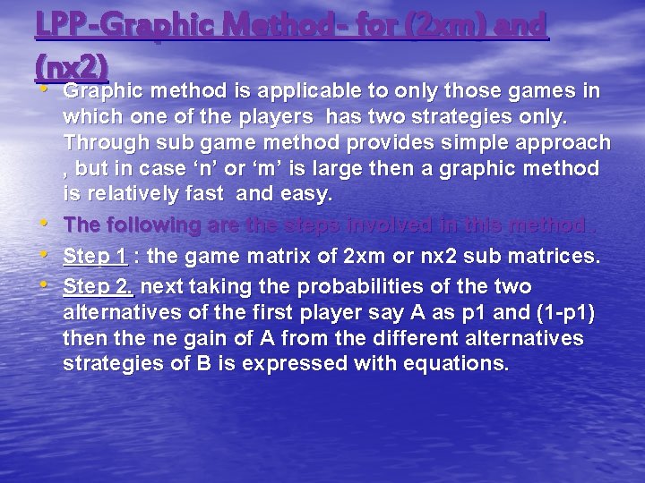 LPP-Graphic Method- for (2 xm) and (nx 2) • Graphic method is applicable to