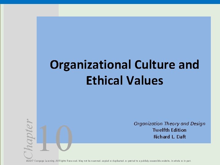 Chapter Organizational Culture and Ethical Values 10 Organization Theory and Design Twelfth Edition Richard