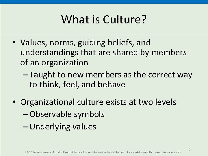 What is Culture? • Values, norms, guiding beliefs, and understandings that are shared by