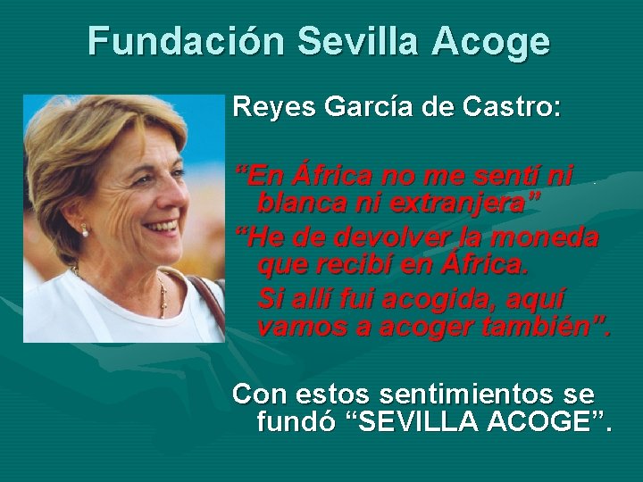 Fundación Sevilla Acoge Reyes García de Castro: “En África no me sentí ni blanca