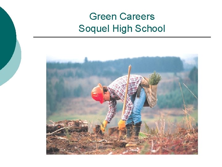 Green Careers Soquel High School 