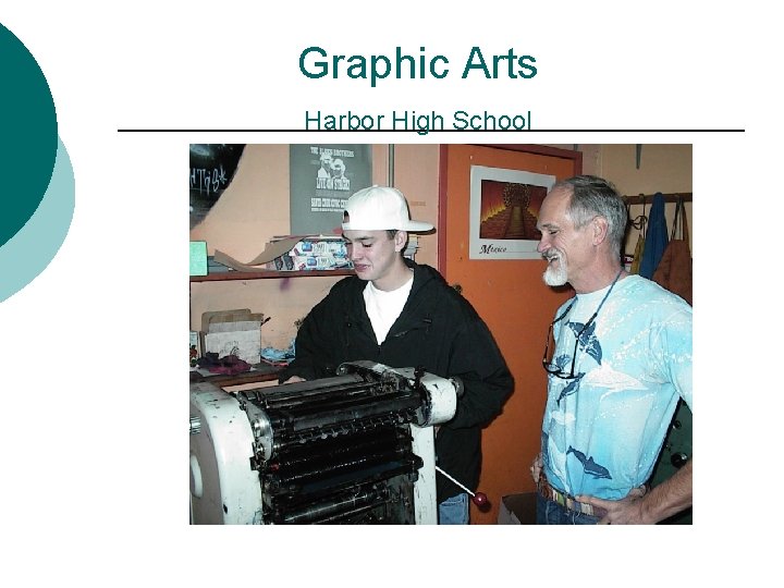 Graphic Arts Harbor High School 