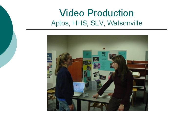 Video Production Aptos, HHS, SLV, Watsonville 