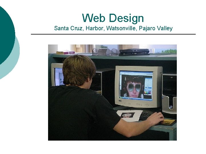 Web Design Santa Cruz, Harbor, Watsonville, Pajaro Valley 