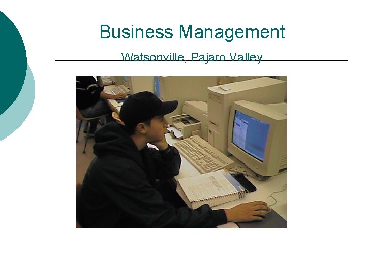 Business Management Watsonville, Pajaro Valley 