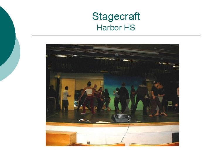 Stagecraft Harbor HS 