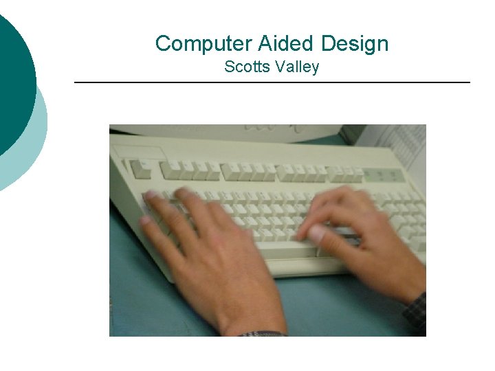 Computer Aided Design Scotts Valley 