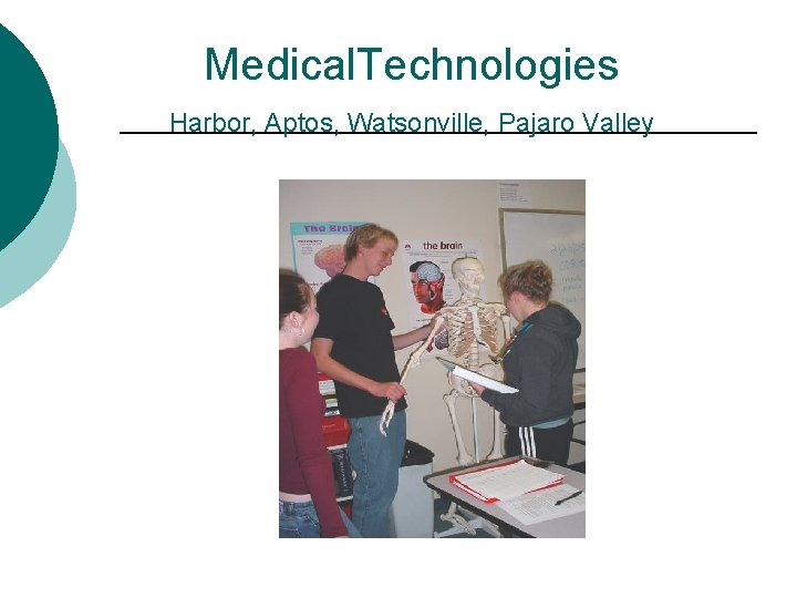 Medical. Technologies Harbor, Aptos, Watsonville, Pajaro Valley 