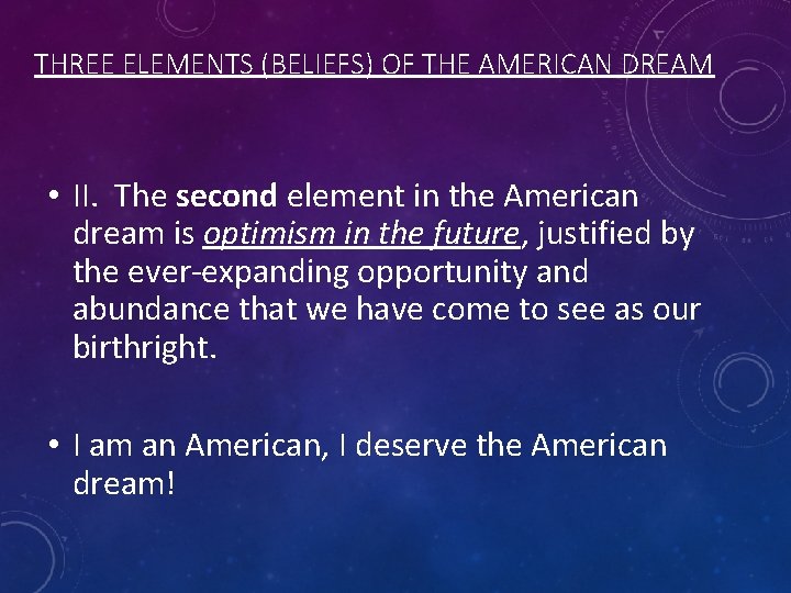 THREE ELEMENTS (BELIEFS) OF THE AMERICAN DREAM • II. The second element in the