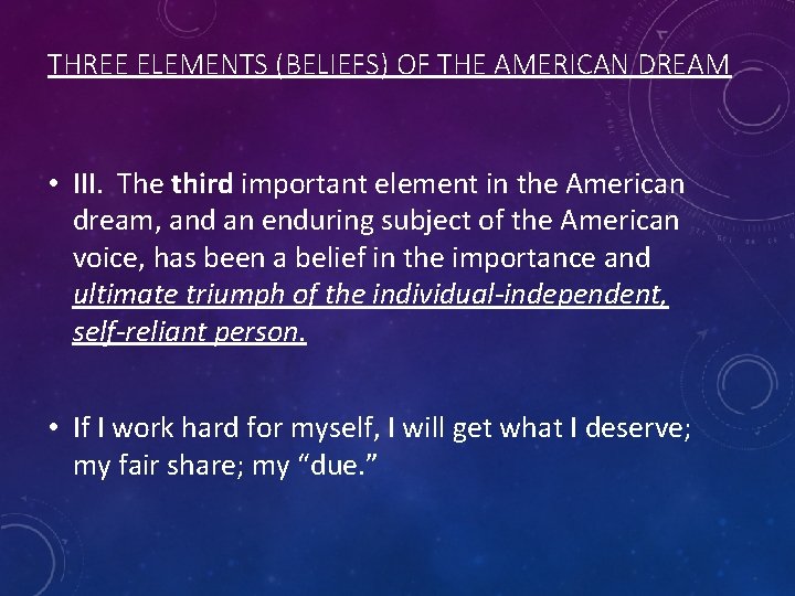THREE ELEMENTS (BELIEFS) OF THE AMERICAN DREAM • III. The third important element in