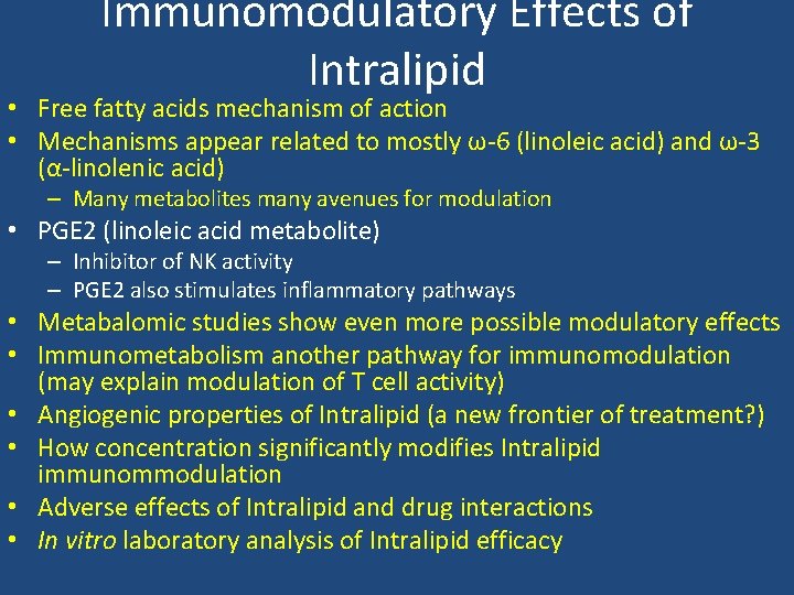 Immunomodulatory Effects of Intralipid • Free fatty acids mechanism of action • Mechanisms appear