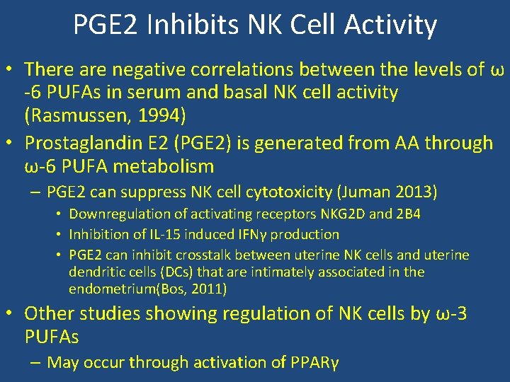 PGE 2 Inhibits NK Cell Activity • There are negative correlations between the levels