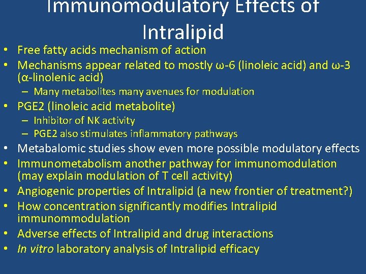 Immunomodulatory Effects of Intralipid • Free fatty acids mechanism of action • Mechanisms appear