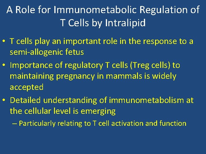 A Role for Immunometabolic Regulation of T Cells by Intralipid • T cells play