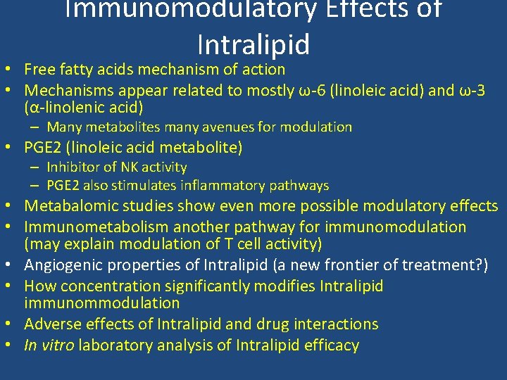 Immunomodulatory Effects of Intralipid • Free fatty acids mechanism of action • Mechanisms appear