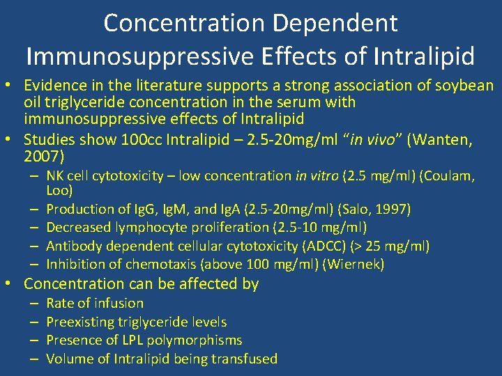 Concentration Dependent Immunosuppressive Effects of Intralipid • Evidence in the literature supports a strong