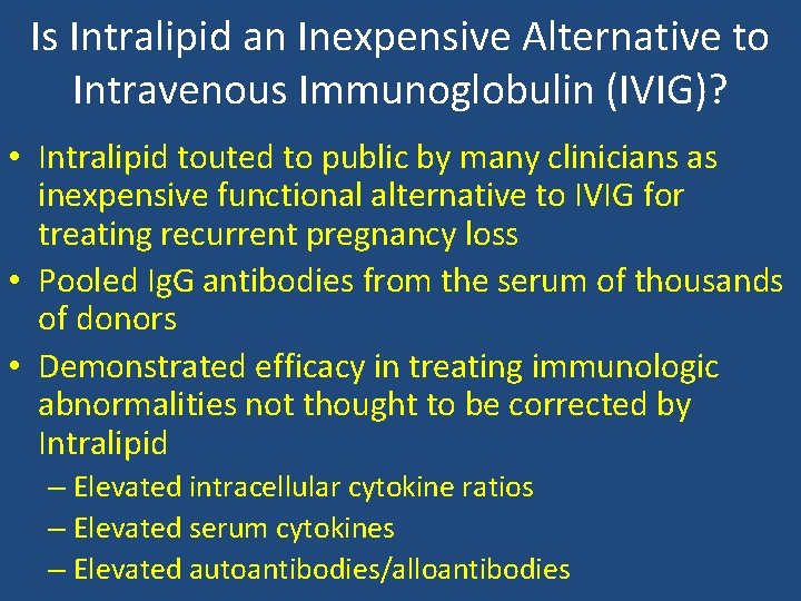 Is Intralipid an Inexpensive Alternative to Intravenous Immunoglobulin (IVIG)? • Intralipid touted to public