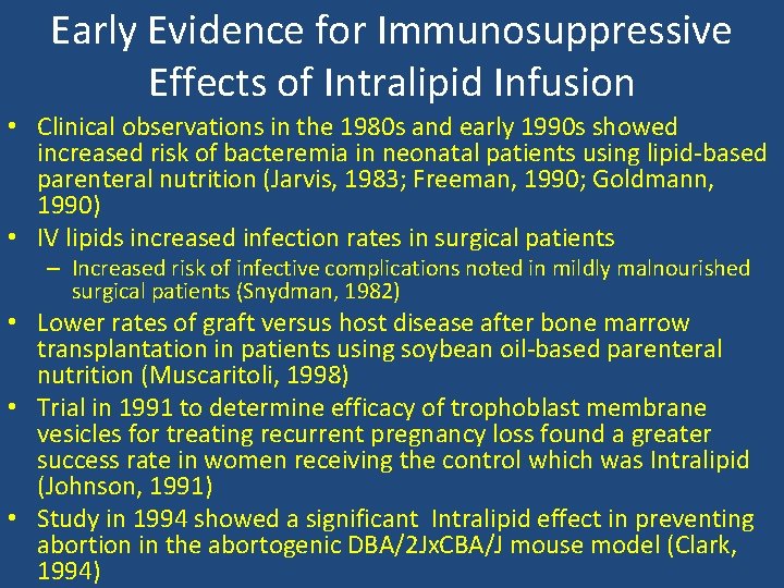 Early Evidence for Immunosuppressive Effects of Intralipid Infusion • Clinical observations in the 1980