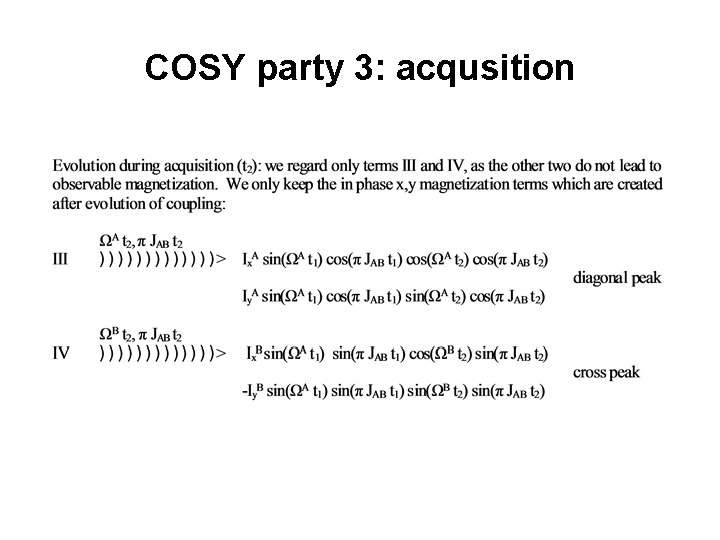 COSY party 3: acqusition 