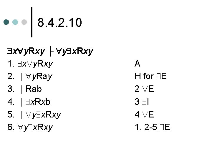 8. 4. 2. 10 x y. Rxy ├ y x. Rxy 1. x y.