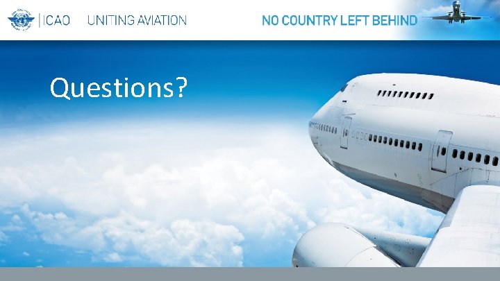 Questions? Questions?