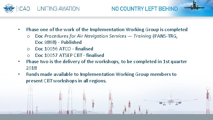 Group work • • • Phase one of the work of the Implementation Working Group work • • • Phase one of the work of the Implementation Working