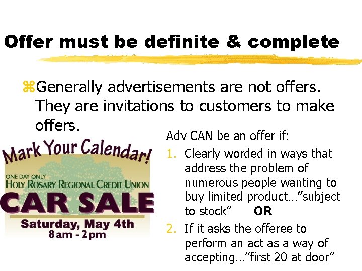 Offer must be definite & complete z. Generally advertisements are not offers. They are
