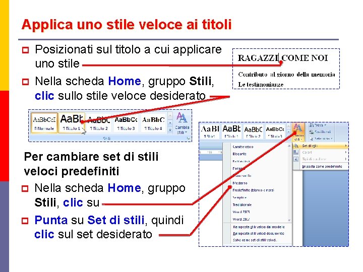 Applica uno stile veloce ai titoli p p Posizionati sul titolo a cui applicare