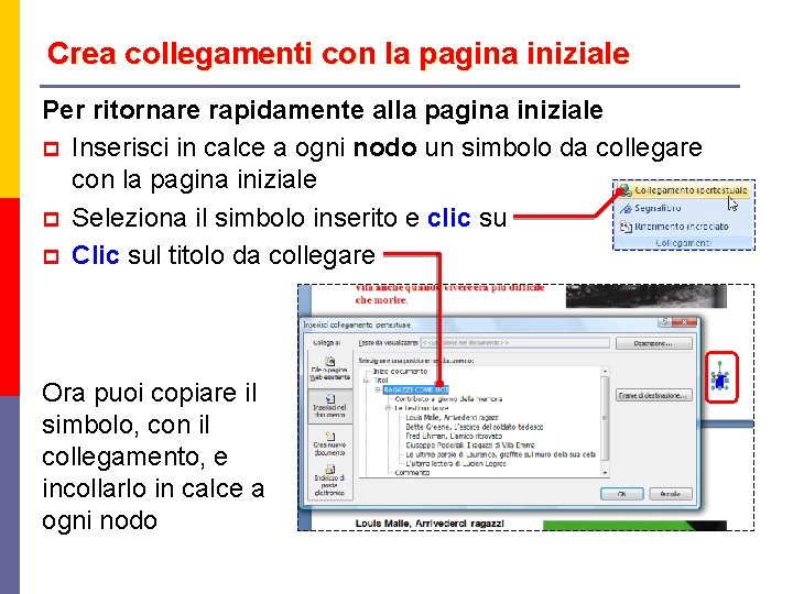 Crea collegamenti con la pagina iniziale Per ritornare rapidamente alla pagina iniziale p Inserisci