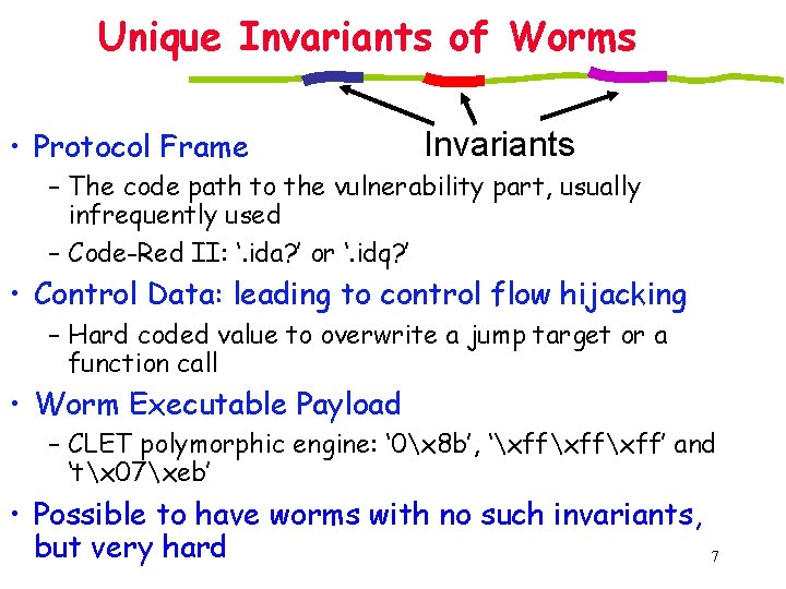 Unique Invariants of Worms • Protocol Frame Invariants – The code path to the