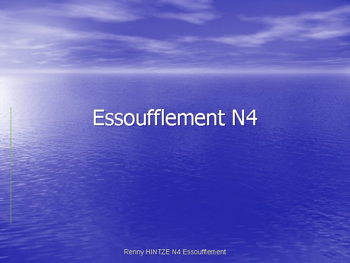 Essoufflement N 4 Renny HINTZE N 4 Essoufflement 