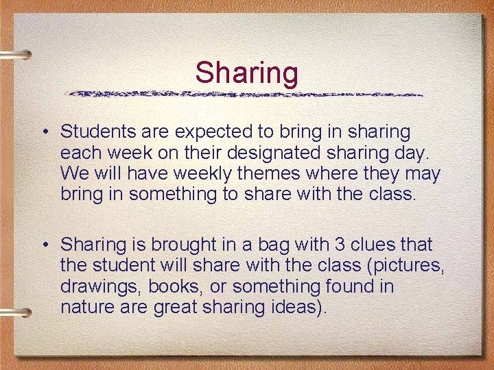 Sharing • Students are expected to bring in sharing each week on their designated Sharing • Students are expected to bring in sharing each week on their designated