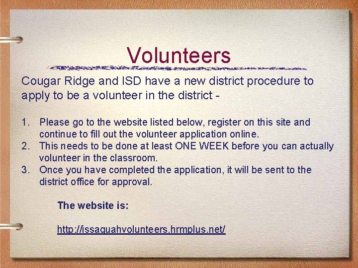 Volunteers Cougar Ridge and ISD have a new district procedure to apply to be Volunteers Cougar Ridge and ISD have a new district procedure to apply to be