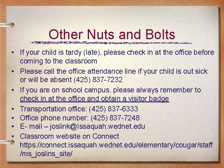 Other Nuts and Bolts • If your child is tardy (late), please check in Other Nuts and Bolts • If your child is tardy (late), please check in
