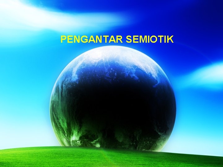 PENGANTAR SEMIOTIK 