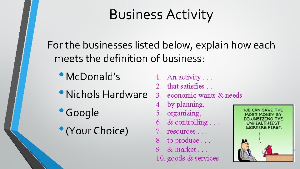 Business Activity For the businesses listed below, explain how each meets the definition of